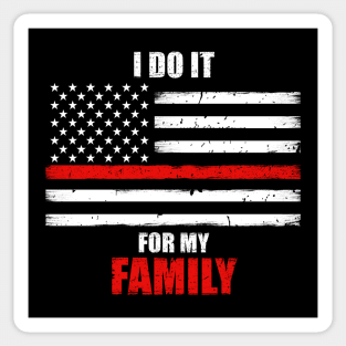 I Do It For My Family Firefighter Support Sticker